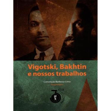 Imagem de Vigotski, Bakhtin E Nossos Trabalhos