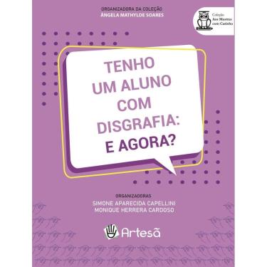 Imagem de Tenho Um Aluno Com Disgrafia - E Agora?