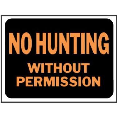 Imagem de Placa Hy-Ko Prod 3024 23 x 30,5 cm Hy-Glo laranja/preto "No Hunting Without Permission" - Quantidade 10