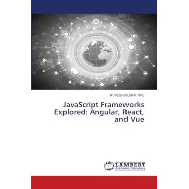Imagem de JavaScript Frameworks Explored: Angular, React, and Vue