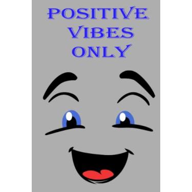 Imagem de Positive Vibes Only: A Guided Journal for Happiness - Size 6" x 9" - 100 ruled pages