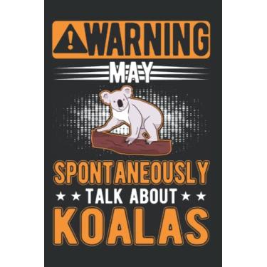 Imagem de Koala Bear Notebook: May Spontaneously Talk About Koalas Koala Bear / 6x9 Inches / 120 graph Sites