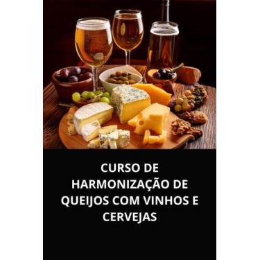Imagem de Livro curso de harmonização de queijos com vinhos e cervejas - DUKE ED