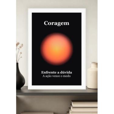 Imagem de Quadro Medo/Ação/Coragem com Vidro e Moldura Branca Tamanho:21cm x 30c