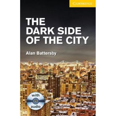 Imagem de The Dark Side Of The City - Cambridge English Readers - Level 2 - Book With Audio Cd(2)