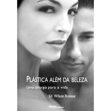Imagem de Livro - Plástica Além da Beleza - Ed Wilson Rossoe