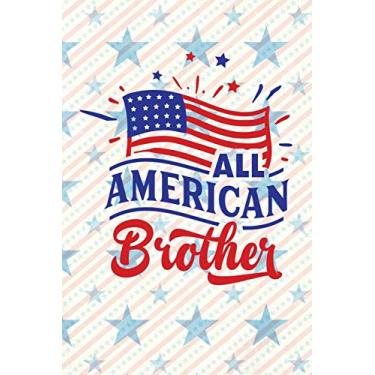 Imagem de All American Brother: Independence Day The Fourth of July College Ruled Notebook Gift & Greeting Card Alternative: 5