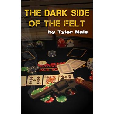 Imagem de The Dark Side of the Felt (Dark Side Book 1) (English Edition)