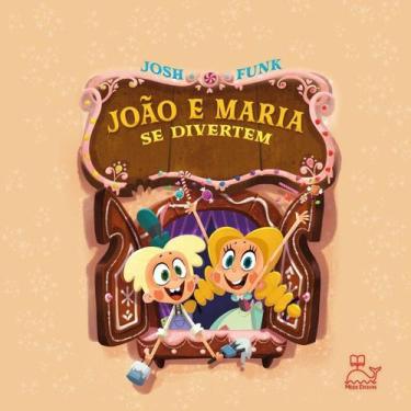 Imagem de Livro - João e Maria se divertem - E se os personagens pudessem escrev