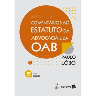 Imagem de Livro - Comentários Ao Estatuto da Advocacia e da Oab - 18ª Edição 202