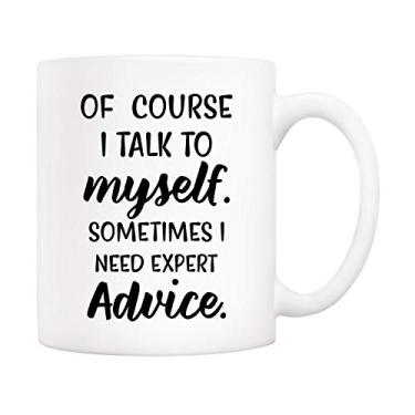 Imagem de 5Aup Of Course I Talk To Myself, Sometimes I Need Expert Advice Caneca de café engraçada, presentes para amigos, homens, mulheres, colegas de trabalho 325 ml