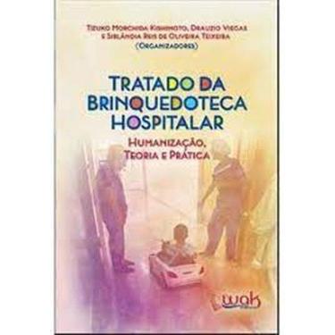 Imagem de Tratado da Brinquedoteca Hospitalar: Humanização Teoria e prática - WA