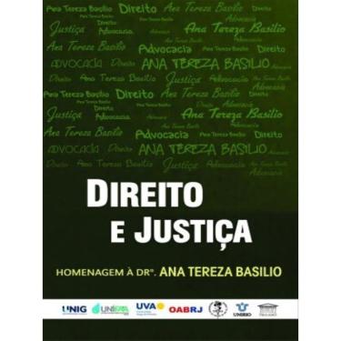 Imagem de Direito E Justiça - Homenagem À Dra. Ana Tereza Basilio