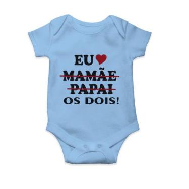 Imagem de Body Bebê Infantil Frase Eu Amo O Papai E A Mamãe os Dois Família Amor
