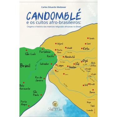 Imagem de Candomblé e os Cultos Afro-Brasileiros: Origens e História das Matrizes Africanas no Br...