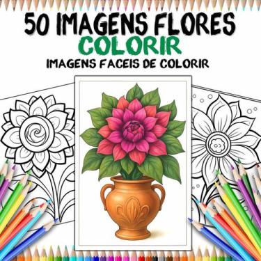Imagem de 50 Imagens Fáceis de Colorir - Coleção Flores - Cair de pe