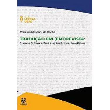 Imagem de Tradução Em (Ent)Revista: Simone Schwarz-Bart E As Tradutoras Brasilei