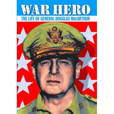 Imagem de War Hero: The Life of General Douglas MacArthur (Plus Bonus WWII Newsreel Shorts)