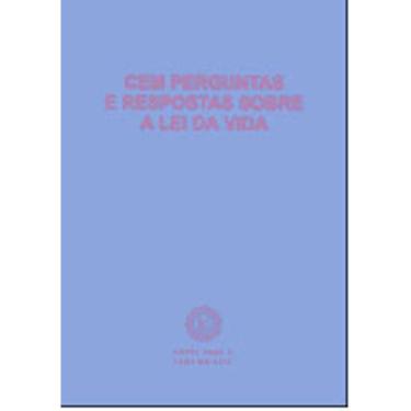 Imagem de Cem Perguntas E Respostas Sobre A Lei Da Vida