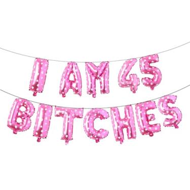 Imagem de Conjunto de festa de aniversário de 45 anos - I am 45 Bitches Banner engraçado balões multicoloridos para meninas e mulheres decorações de aniversário de 45 anos (I AM 45 BITCHES coração rosa)