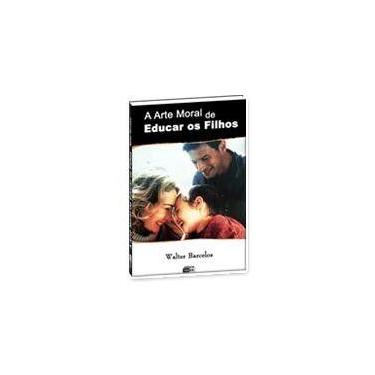 Imagem de A Arte Moral de Educar os Filhos - Didier