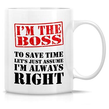 Imagem de Retreez Caneca engraçada - I'm The Boss I'm Always Right 325 ml canecas de café de cerâmica - engraçado, sarcasmo, motivacional, presentes de aniversário inspiradores para senhora chefe, amigos