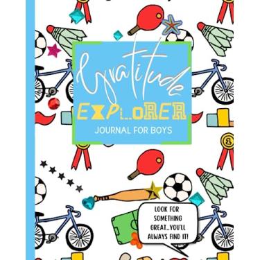 Imagem de My Daily Gratitude Journal For Boys: 90 Unique Pages For Boys aged 8-12 To Develop Gratitude and Mindfulness with Affirmations and Variety of Activities for Each Day