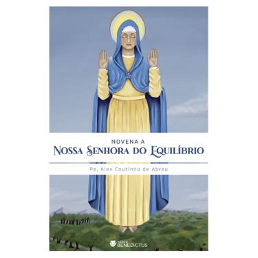 Imagem de Novena a Nossa Senhora do Equilíbrio (Pe. Alex Coutinho de Abreu)