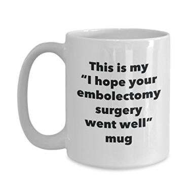Imagem de Caneca This is My I Hope Your Embolectomy Surgery Went Well – Caneca de café de cacau quente divertido – Presente Get Well Soon – Ideia de presente de mordaça