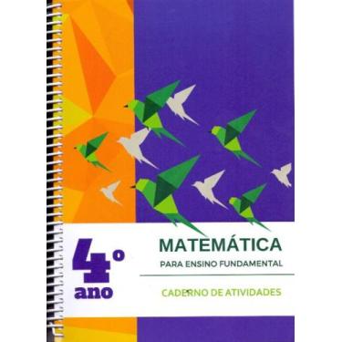 Imagem de Matemática Para O Ensino Fundamental - Caderno De Atividades 4º Ano -