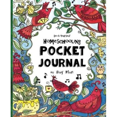 Imagem de Pocket Journal ~ Do-It-Yourself Homeschooling ~ 60 Day Plan: A Miniature Fun-Schooling Journal for Active Kids - Ages 10+ (Bible-Based)