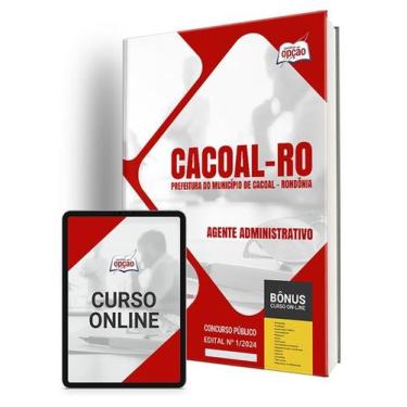 Imagem de Apostila Prefeitura de Cacoal - RO 2024 - Agente Administrativo - Apos