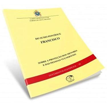 Imagem de Documentos Pontifícios 38 - Sobre A Proteção Dos Menores E Pessoas Vulneráveis