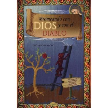 Imagem de Bromeando con dios y con el diablo - Espanhol