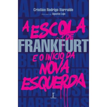 Imagem de Livro - A Escola de Frankfurt e o início da nova esquerda