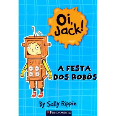 Imagem de Oi Jack! - A Festa Dos Robôs