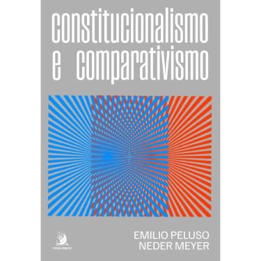 Imagem de Constitucionalismo e Comparativismo