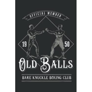 Imagem de Old Balls Bare Knuckle Boxing Club for Men S 70Th Birthday Saying: DOG JOURNAL - 6" x 9", 100 Pages: Wide Ruled Paper Notebook Journal | Pretty Wide ... for Home School College for Writing Notes.