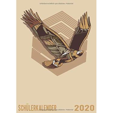 Imagem de Schülerkalender 2020: Wochenplaner zum notieren, organisieren und planen DIN A4. Kalender/Terminkalender/Monats- / Tagesübersicht/Kontakt- / ... : Adler Vogel Natur Roboter Vintage Retro