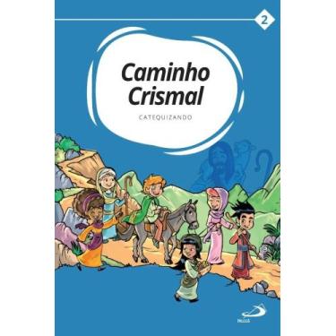 Imagem de Caminho Crismal Vol. II Catequizando - PAULUS EDITORA, 3