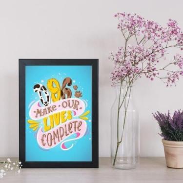 Imagem de Quadro Dog Makes Our Lives Complete Moldura Preta 24X18Cm - Quadros On