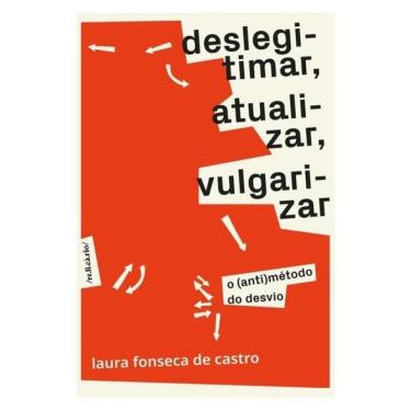 Imagem de Deslegitimar, Atualizar, Vulgarizar