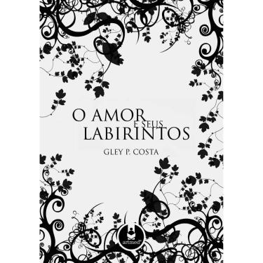 Imagem de Livro - O Amor e seus Labirintos