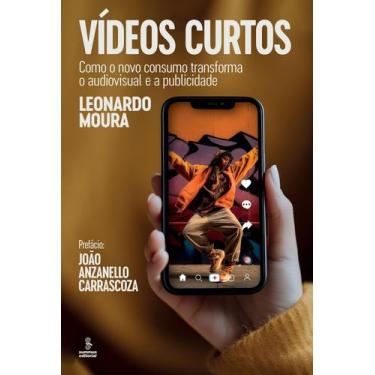 Imagem de Vídeos Curtos - Como O Novo Consumo Transforma O Audiovisual E A Publi