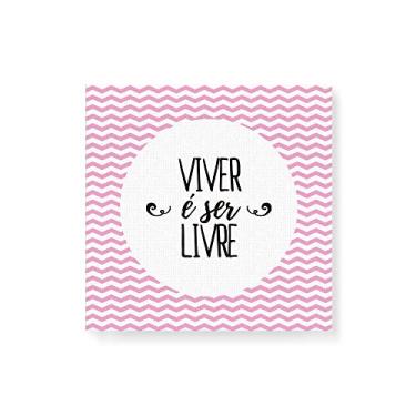 Imagem de Arte Maníacos Quadro Decorativo em Tela Canvas Viver É Ser Livre - 50x50cm