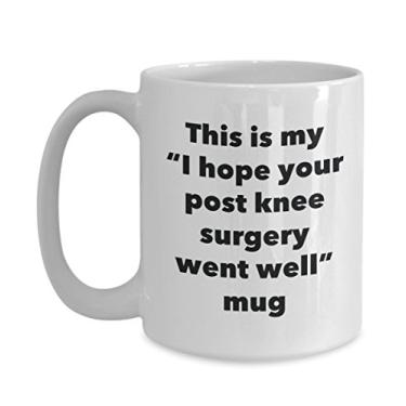 Imagem de Caneca This is My I Hope Your Post Knee Surgery Went Well - Chá engraçado Hot Cocoa Coffee Cup - Presentes Get Well Soon