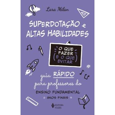 Imagem de Livro - Superdotação e altas habilidades - O que fazer e o que evitar