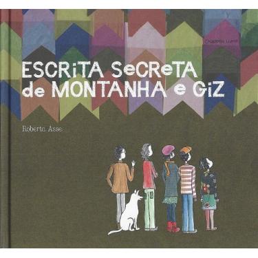 Imagem de Escrita Secreta de Monanha e Giz - Asse, Roberta - CRIADEIRA LIVROS