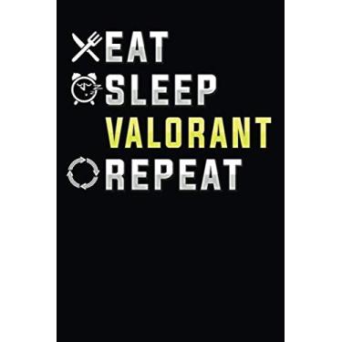 Imagem de Eat Sleep Valorant Repeat: Lined Journal Funny Gift For Your Loved Ones