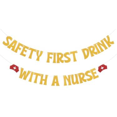 Imagem de Safety First Drink With A Nurse Banner - Time for Shots Sign, Congrats Nurse, 2026 Nursing/Medical School Graduation Party Decorations Gold Glitter